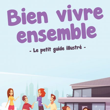 Guide du Bien Vivre Ensemble – #1 Été 2021